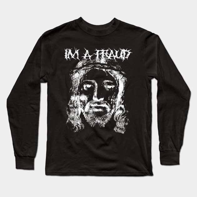 I'm a Fraud Long Sleeve T-Shirt by Death Is Art